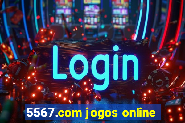 5567.com jogos online